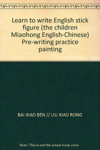 Imagen de archivo de Learn to write English stick figure (the children Miaohong English-Chinese) Pre-writing practice painting(Chinese Edition) a la venta por liu xing
