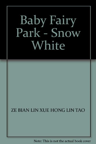 Beispielbild fr Baby Fairy Park - Snow White(Chinese Edition) zum Verkauf von liu xing