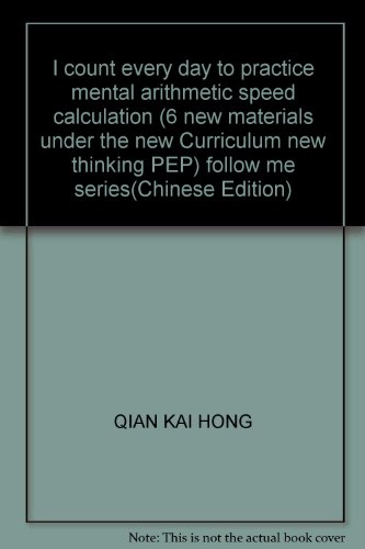 Stock image for I count every day to practice mental arithmetic speed calculation (6 new materials under the new Curriculum new thinking PEP) follow me series(Chinese Edition) for sale by liu xing
