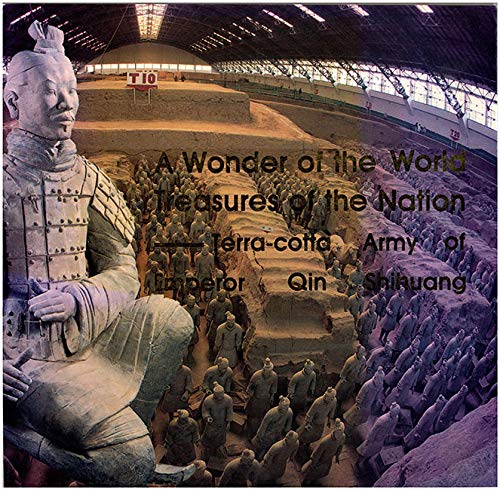 Imagen de archivo de A Wonder of the World, Treasure of the Nation--Terracotta Army of Emperor Qin Shihuang a la venta por Hedgehog's Whimsey BOOKS etc.