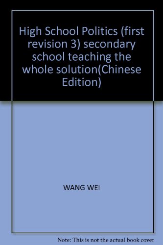 Stock image for High School Politics (first revision 3) secondary school teaching the whole solution(Chinese Edition) for sale by liu xing