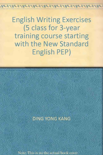 9787542308825: English Writing Exercises (5 class for 3-year training course starting with the New Standard English PEP)