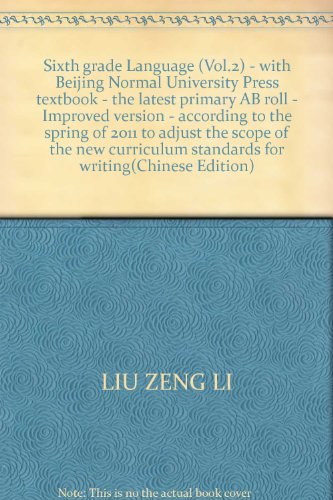 Imagen de archivo de Sixth grade Language (Vol.2) - with Beijing Normal University Press textbook - the latest primary AB roll - Improved version - according to the spring of 2011 to adjust the scope of the new curriculum standards for writing(Chinese Edition) a la venta por liu xing