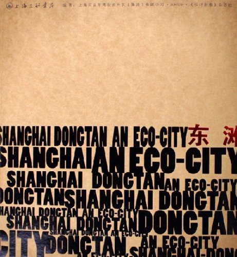 Imagen de archivo de Shanghai Dongtan : An Eco-city a la venta por Novel Ideas Books & Gifts
