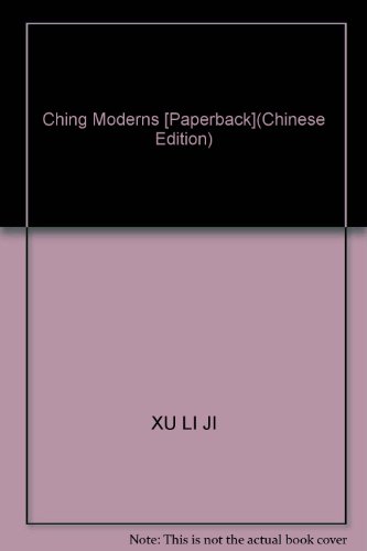 Stock image for Ching Moderns [Paperback](Chinese Edition) for sale by ThriftBooks-Dallas