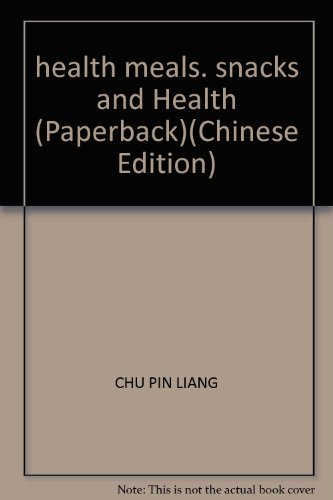 Imagen de archivo de health meals. snacks and Health (Paperback)(Chinese Edition) a la venta por liu xing