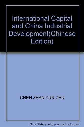 Imagen de archivo de International Capital and China Industrial Development(Chinese Edition) a la venta por liu xing