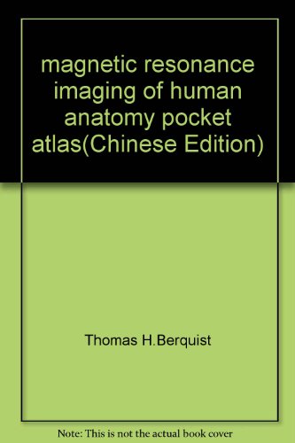 Stock image for magnetic resonance imaging of human anatomy pocket atlas(Chinese Edition) for sale by liu xing