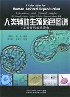 Beispielbild fr Color Atlas of Human Assisted Reproduction: Laboratory and clinical concepts(Chinese Edition) zum Verkauf von liu xing