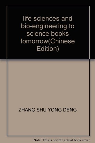 Imagen de archivo de life sciences and bio-engineering to science books tomorrow(Chinese Edition) a la venta por liu xing