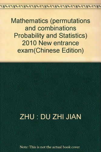 Stock image for Mathematics (permutations and combinations Probability and Statistics) 2010 New entrance exam(Chinese Edition) for sale by liu xing