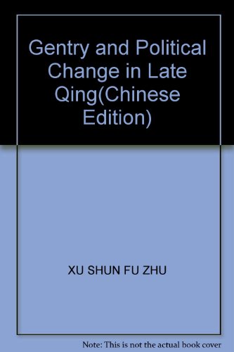 Imagen de archivo de Gentry and Political Change in Late Qing(Chinese Edition) a la venta por liu xing