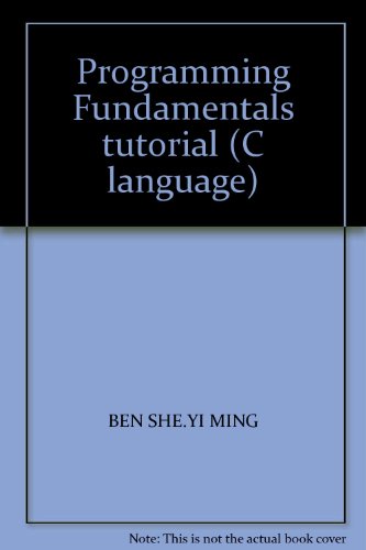 9787543880894: Programming Fundamentals tutorial (C language)