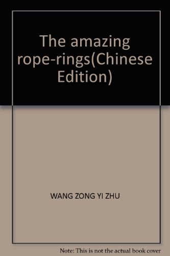 Stock image for The amazing rope-rings(Chinese Edition) for sale by AwesomeBooks