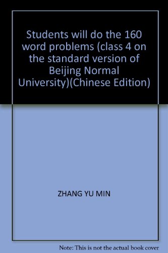 Imagen de archivo de Students will do the 160 word problems (class 4 on the standard version of Beijing Normal University)(Chinese Edition) a la venta por liu xing