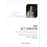 Imagen de archivo de Autobiography of Benjamin Franklin (previous U.S. presidential politics essential pillow book. after two hundred years of enduring inspirational Masterpieces. changing the fate of countless American Spirit Reading)(Chinese Edition) a la venta por liu xing