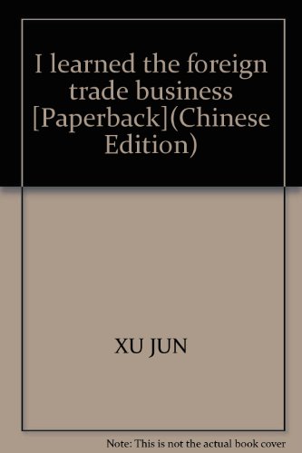 9787545409161: I learned the foreign trade business [Paperback](Chinese Edition)