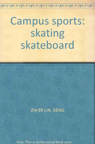 9787546352442: Campus sports: skating skateboard(Chinese Edition)