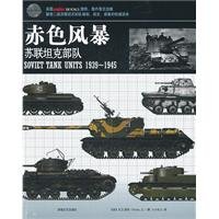 9787546801803: 1939-1945-- Crimson Tide - Soviet tank forces(Chinese Edition)