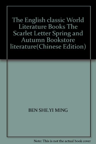 Imagen de archivo de The English classic World Literature Books The Scarlet Letter Spring and Autumn Bookstore literature(Chinese Edition) a la venta por liu xing