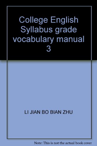 Imagen de archivo de College English Syllabus grade vocabulary manual 3(Chinese Edition) a la venta por liu xing