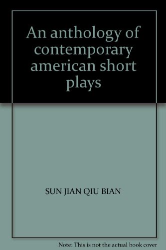 Stock image for An anthology of contemporary american short plays(Chinese Edition) for sale by liu xing