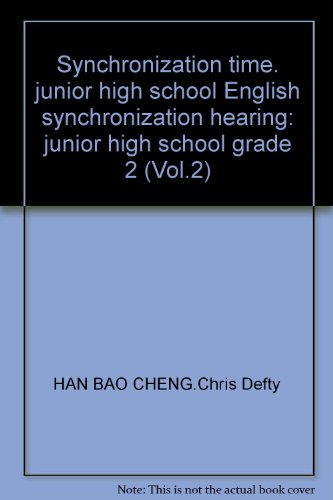 Imagen de archivo de Synchronization time. junior high school English synchronization hearing: junior high school grade 2 (Vol.2)(Chinese Edition) a la venta por liu xing