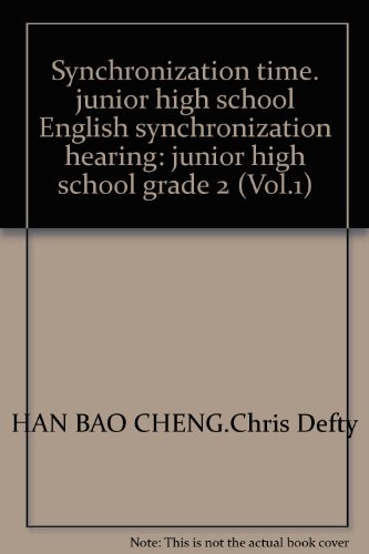 9787560065908: Synchronization time. junior high school English synchronization hearing: junior high school grade 2 (Vol.1)