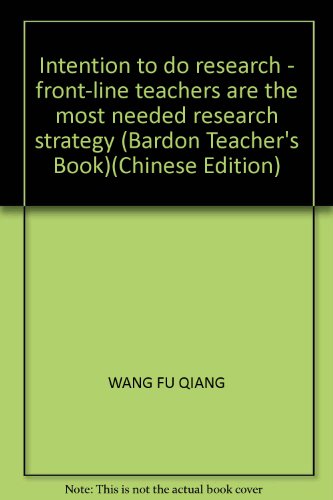 9787560158358: Intention to do research - front-line teachers are the most needed research strategy (Bardon Teacher's Book)(Chinese Edition)
