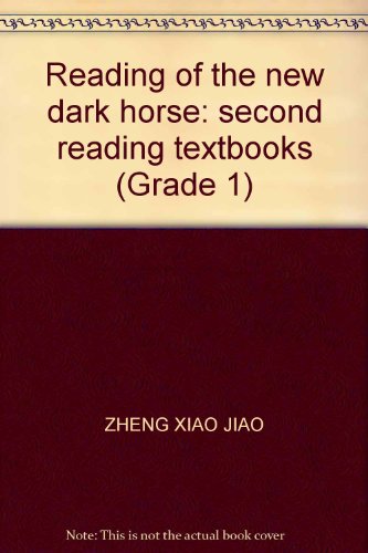 Stock image for Reading of the new dark horse: second reading textbooks (Grade 1) for sale by HPB Inc.