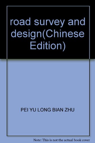 9787560321141: road survey and design(Chinese Edition)
