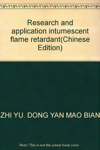 Imagen de archivo de Research and application intumescent flame retardant(Chinese Edition) a la venta por liu xing