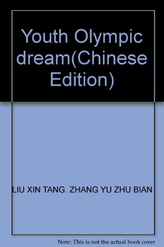Stock image for Youth Olympic dream(Chinese Edition) for sale by liu xing