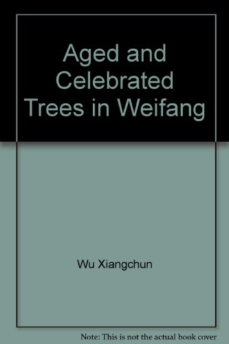 Aged and Celebrated Trees in Weifang