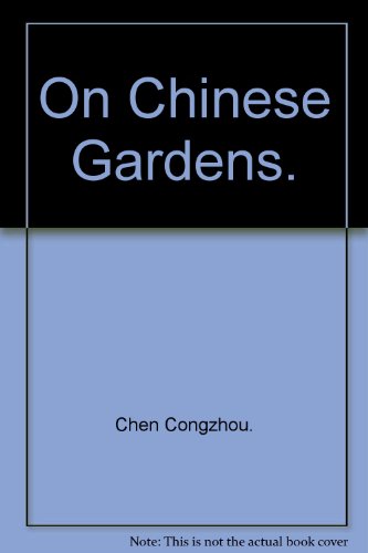 Beispielbild fr On Chinese Gardens zum Verkauf von Tiber Books