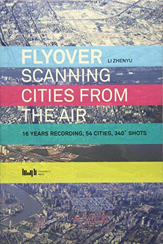 Stock image for Flyover: Scanning Cities From the Air for sale by Magers and Quinn Booksellers