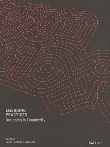 Stock image for Emerging Practices: Designing in Complexity for sale by Aardvark Rare Books