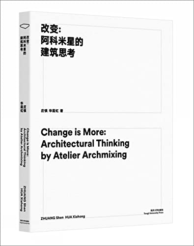 Beispielbild fr Change is More: Architectural Thinking by Atelier Archmixing zum Verkauf von Books From California