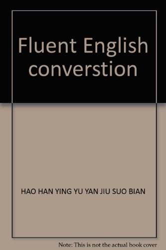 Stock image for Fluent English converstion(Chinese Edition) for sale by liu xing