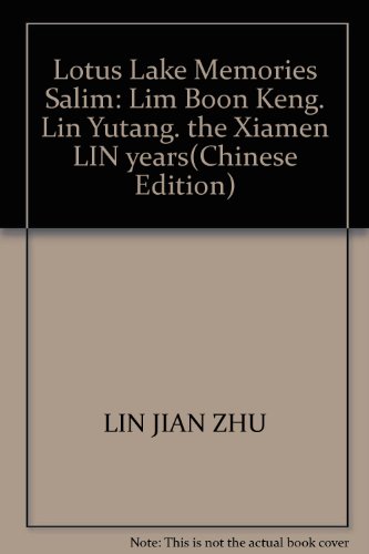 9787561537978: Lotus Lake Memories Salim: Lim Boon Keng, Lin Yutang, the Xiamen LIN years