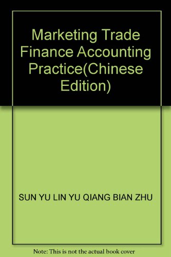 Imagen de archivo de Marketing Trade Finance Accounting Practice(Chinese Edition) a la venta por liu xing