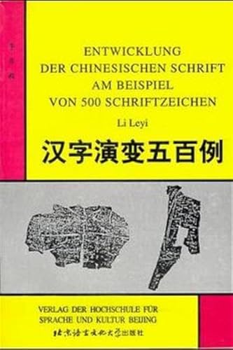 Beispielbild fr Entwicklung der chinesischen Schrift am Beispiel von 500 Schriftzeichen zum Verkauf von medimops