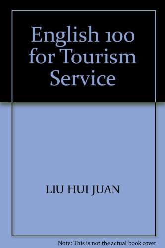 Stock image for English 100 for Tourism Service(Chinese Edition) for sale by liu xing