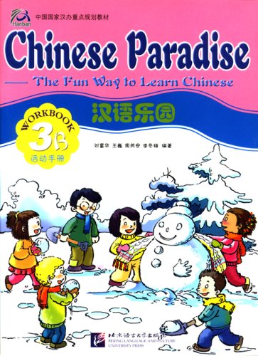 Beispielbild fr Chinese Paradise-The Fun Way to Learn Chinese (Workbook 3B) (Chinese Edition) zum Verkauf von HPB-Ruby