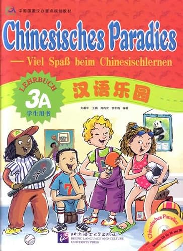Beispielbild fr Chinesisches Paradies - Viel Spass beim Chinesischlernen: Chinesisches Paradies, Bd.3A : Lehrbuch, m zum Verkauf von medimops