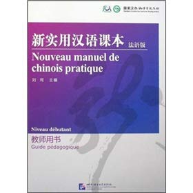 Imagen de archivo de Nouveau manuel de chinois pratique Niveau dbutant: Guide pdagogique [Broch] Institut des langues Beijing a la venta por BIBLIO-NET