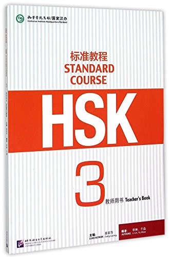 Imagen de archivo de HSK Standard Course 3 - Teacher s Book (English and Chinese Edition) a la venta por Big River Books