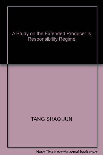 Imagen de archivo de A Study on the Extended Producer is Responsibility Regime(Chinese Edition) a la venta por liu xing