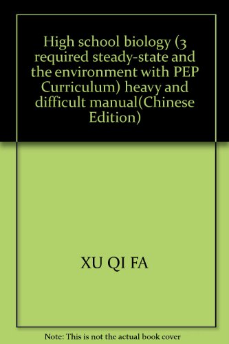 9787562242017: High school biology (3 required steady-state and the environment with PEP Curriculum) heavy and difficult manual(Chinese Edition)