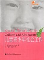 Stock image for Social work with children and adolescents(Chinese Edition) for sale by liu xing